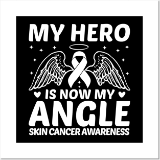 My Hero Is Now My Angle Skin Cancer Awareness Posters and Art